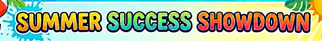  The image says summer success showdown.
